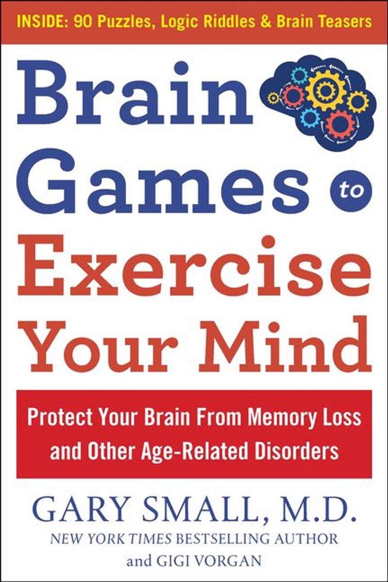 Brain games to exercise your mind: protect your brain from memory loss and other age-related disorders