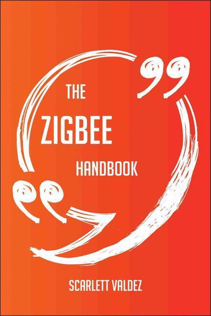 The zigbee handbook - everything you need to know about zigbee