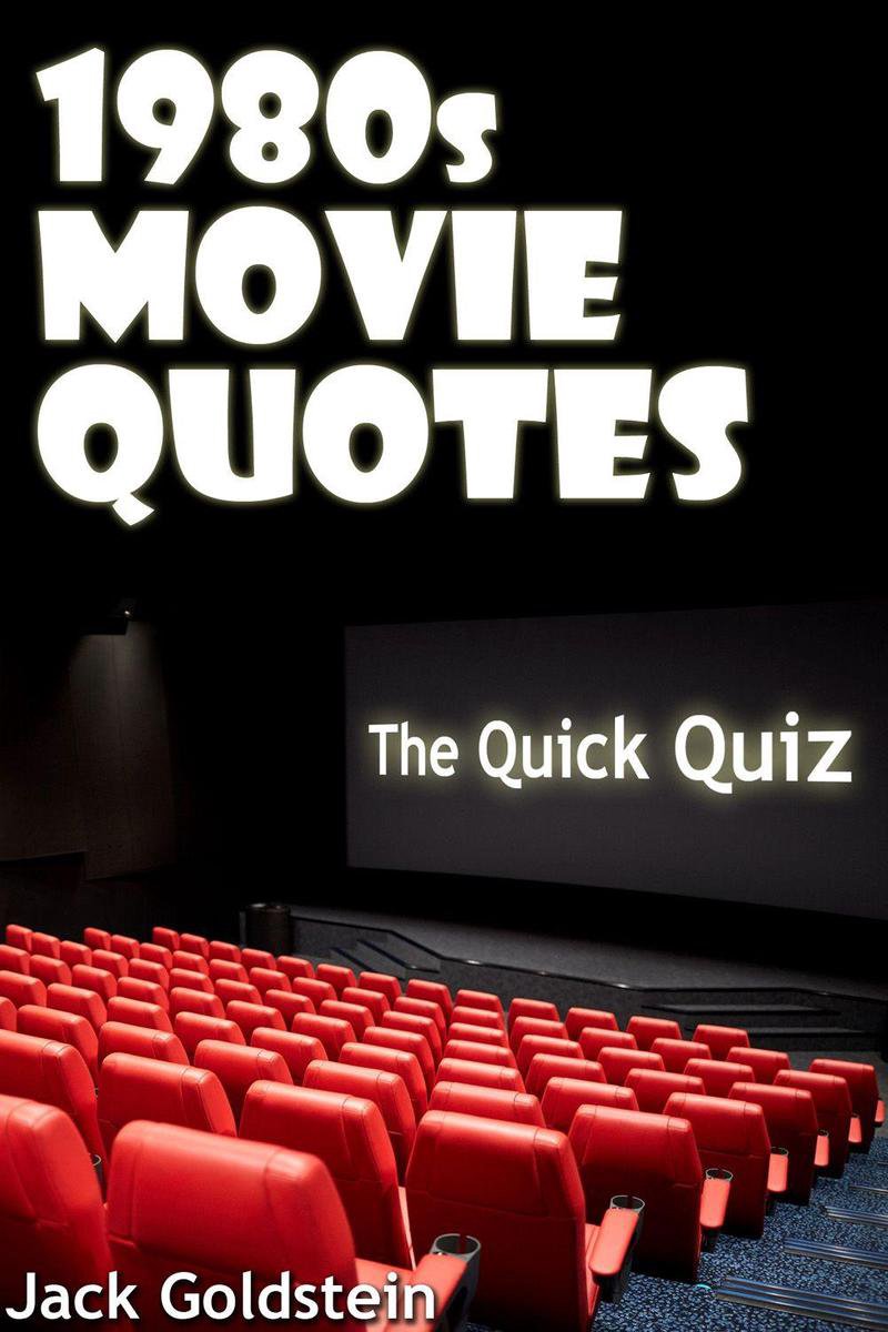 1980s movie quotes - the ultimate quiz book