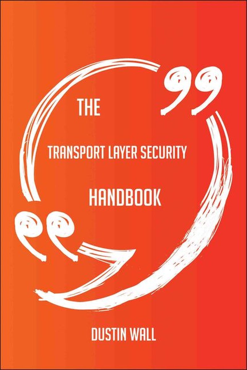 Ty the transport layer securi handbook - everything you need to know about transport layer securi