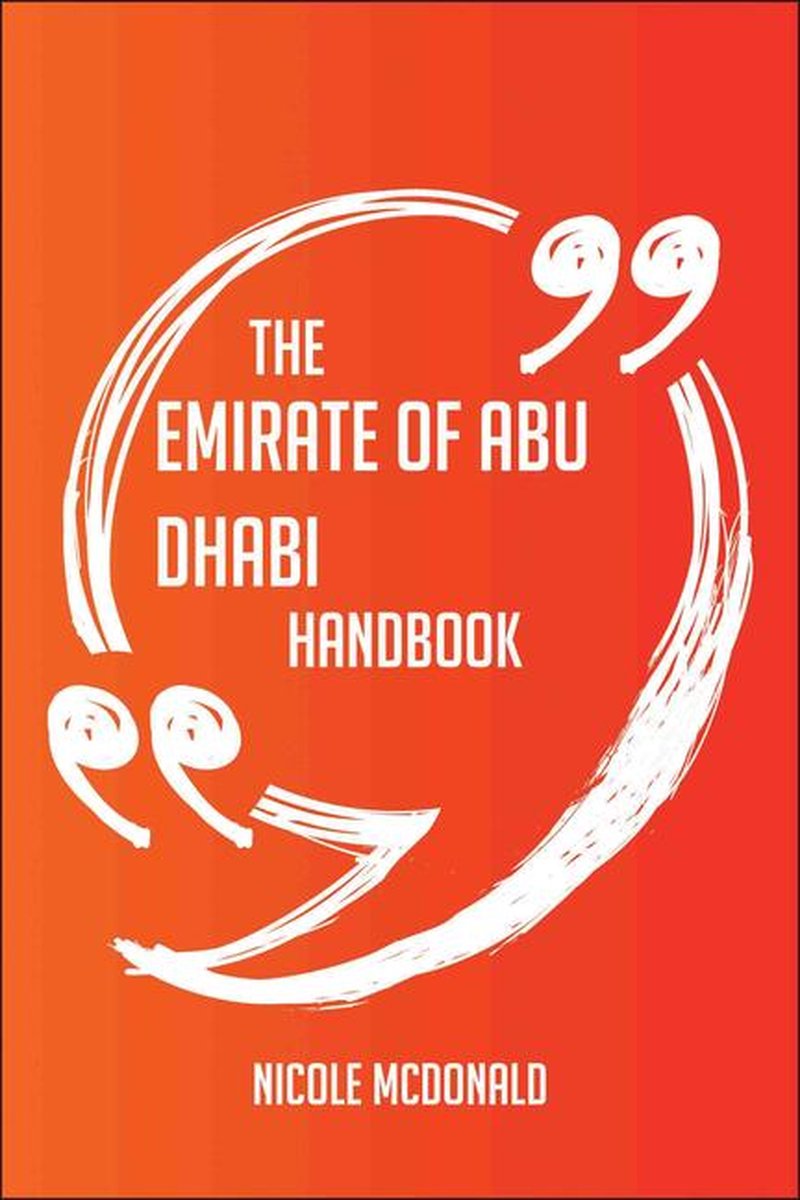 Abi the emirate of abu dh handbook - everything you need to know about emirate of abu dh