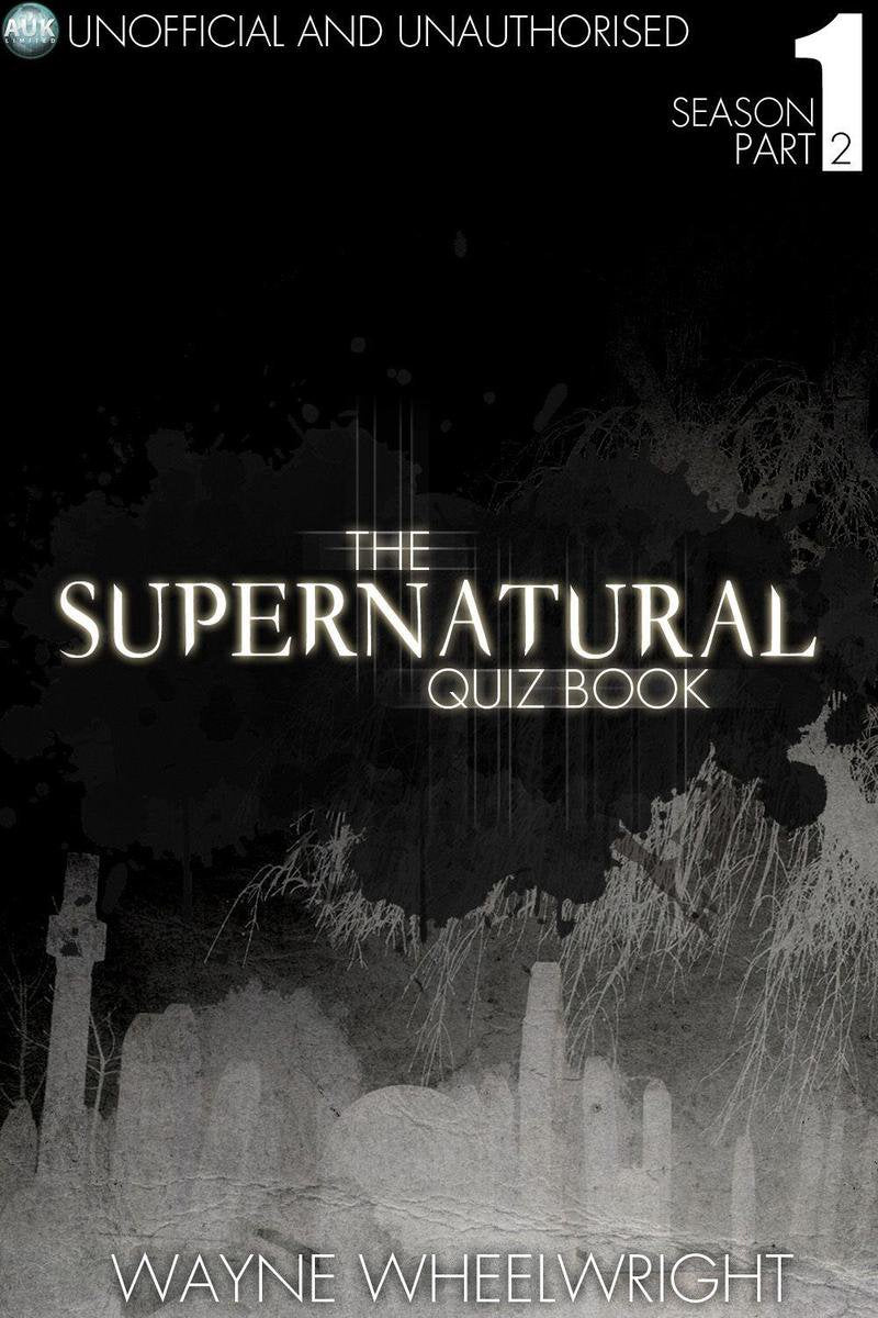 The supernatural quiz book - season 1 part two