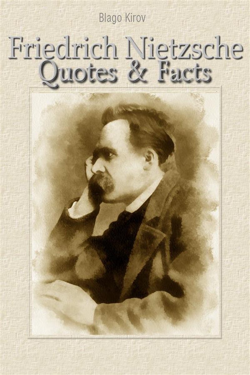 Friedrich nietzsche: quotes facts