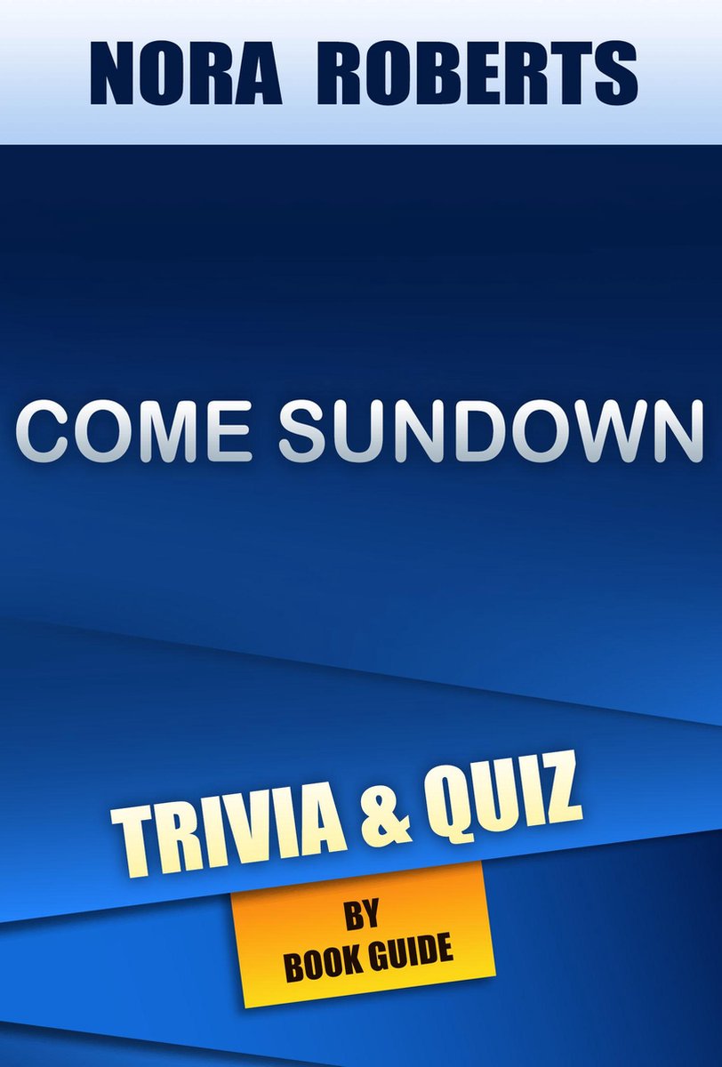 Come sundown by nora roberts trivia quiz