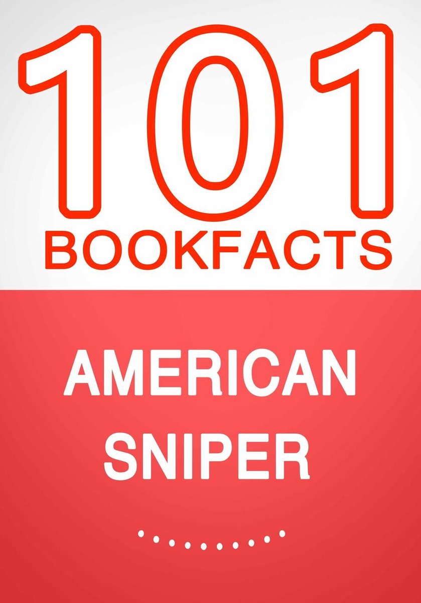 American sniper – 101 amazing facts you didn’t know