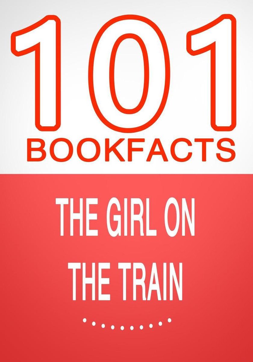 101bookfacts.com - the girl on the train - 101 amazing facts you didn't know