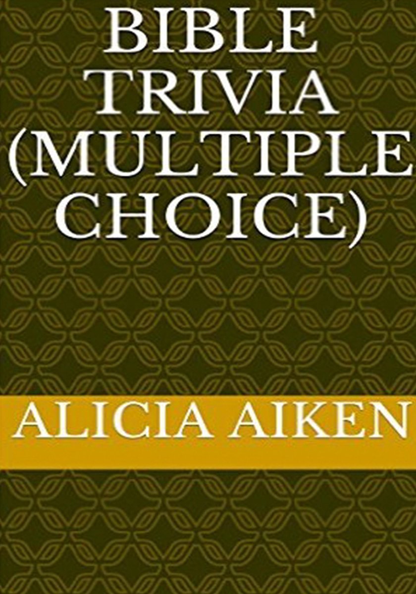Bible trivia (kjv) multiple choice
