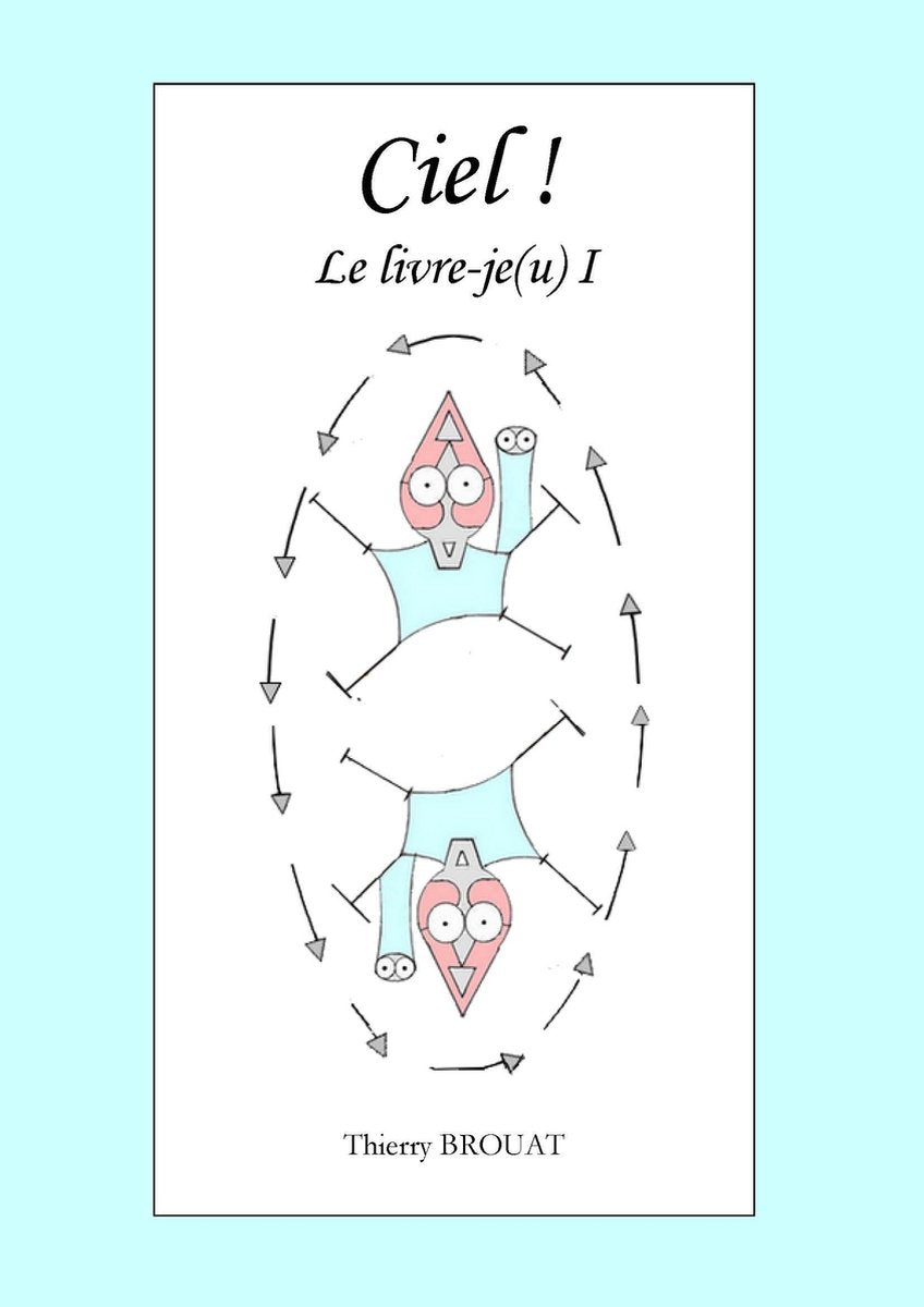 Ciel ! le livre-je(u) i