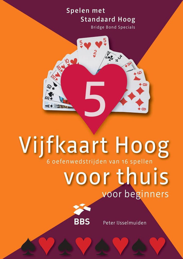 Bbs spelen met standaard hoog 2 - vijfkaart hoog voor thuis voor beginners