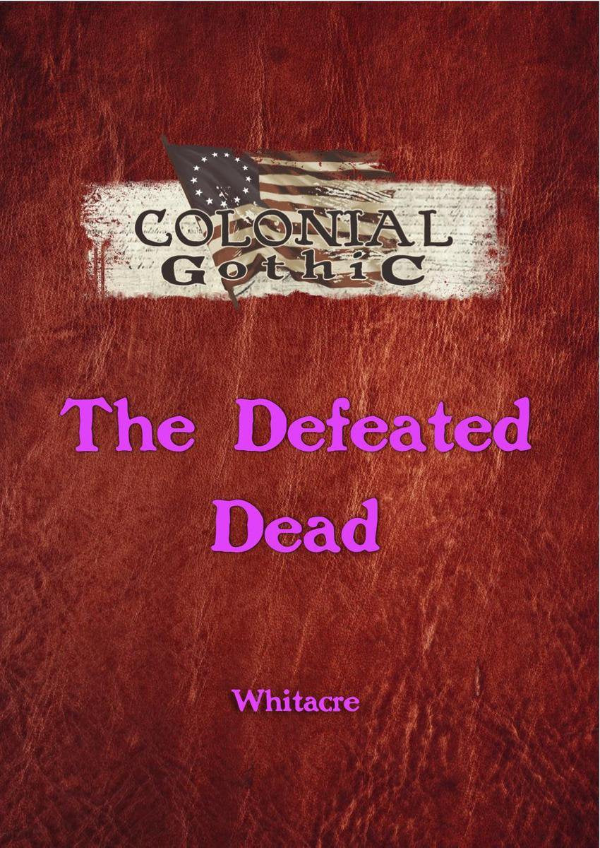 Colonial gothic: the defeated dead