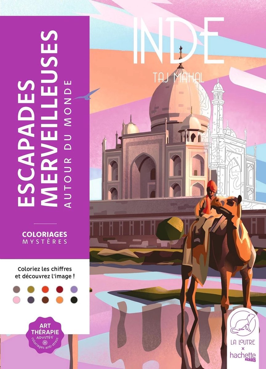 Hachette heroes coloriages mystères - escapades merveilleuses inde (heerlijke uitjes) - hachette - kleuren op nummer kleurboek voor volwassenen