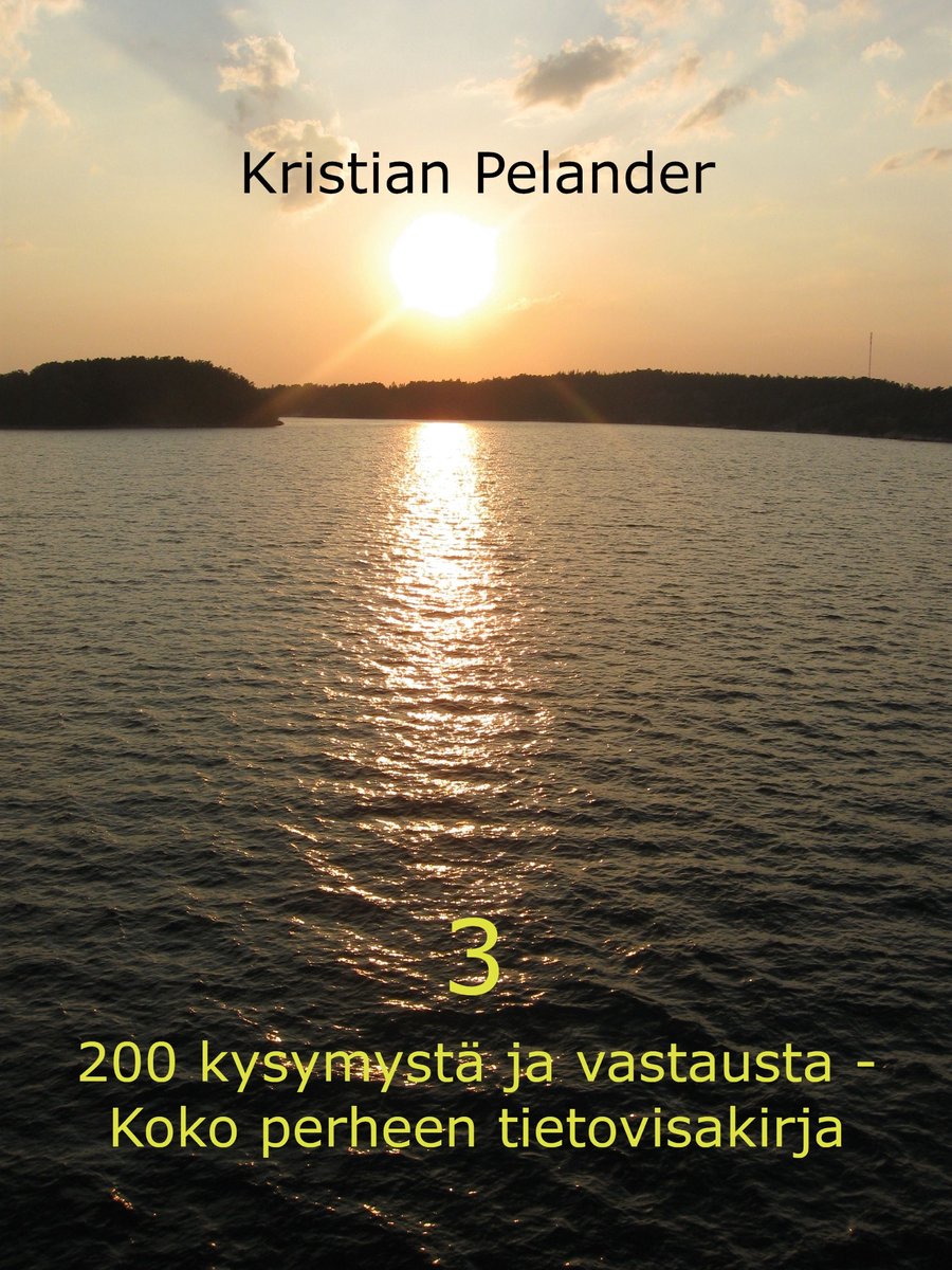 200 kysymystä ja vastausta - koko perheen tietovisakirja 3