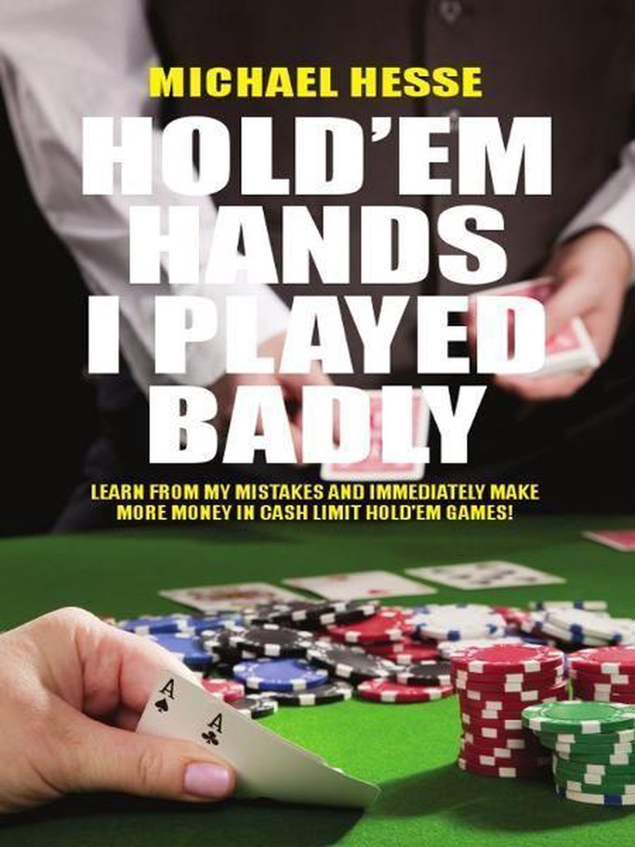 Holdem hands i played badly