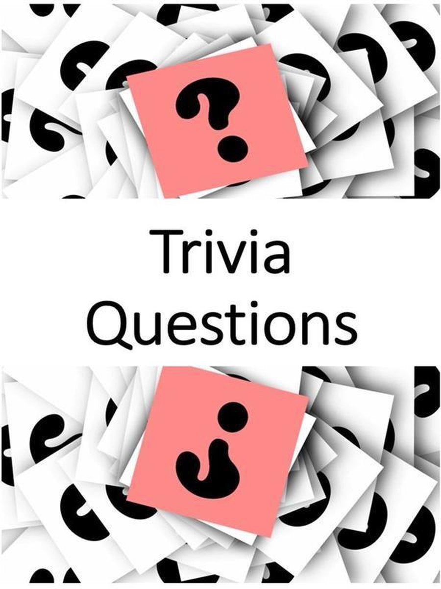 Trivia (general culture) questions