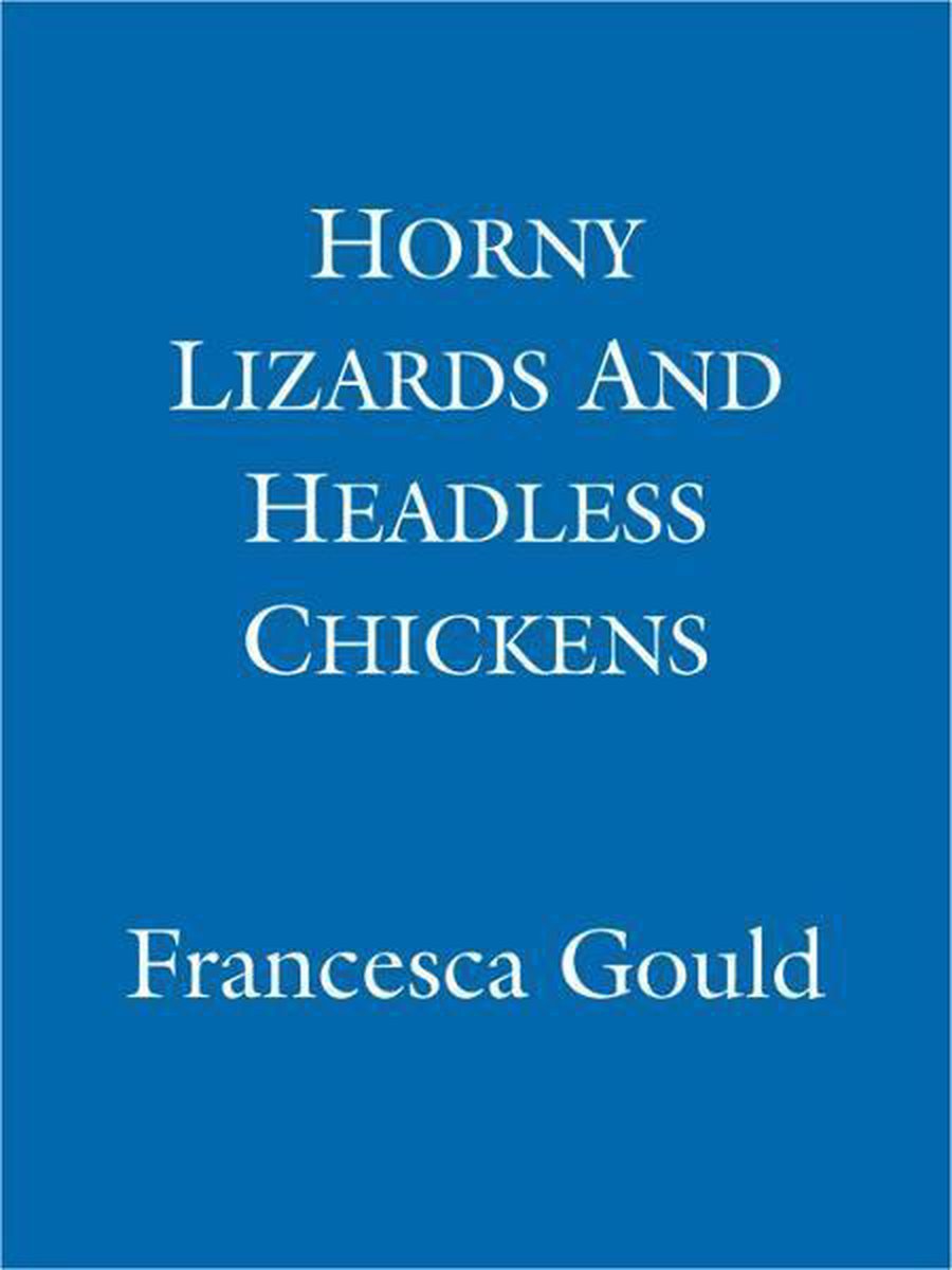 Horny lizards and headless chickens