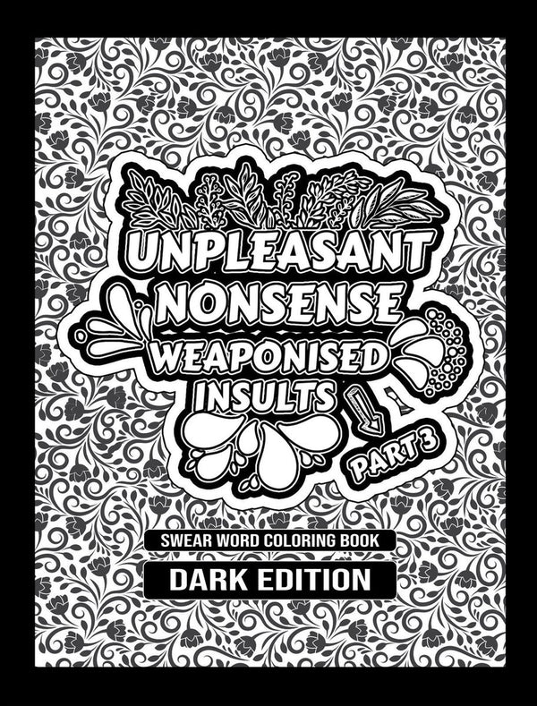 Hugoelena scheldwoorden kleurboek van - unpleasant nonsense: weaponised insults - kleurboek voor volwassenen - engelse editie