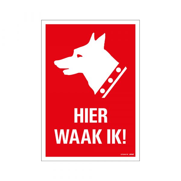 Bord hier waak ik! - 230x330 mm.