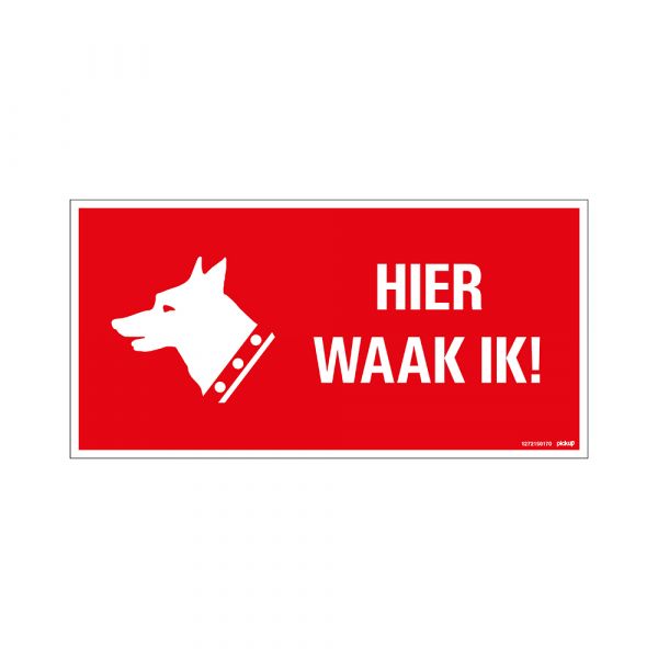 Bord hier waak ik! - 150x300mm.