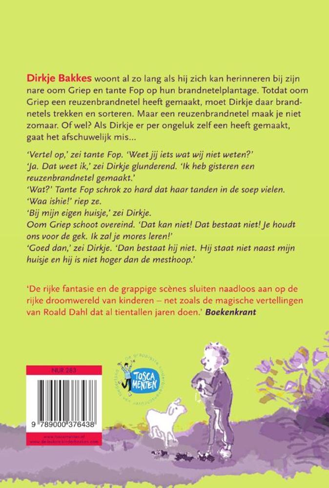 Dirkje bakkes brandnetelspecialist. 10+