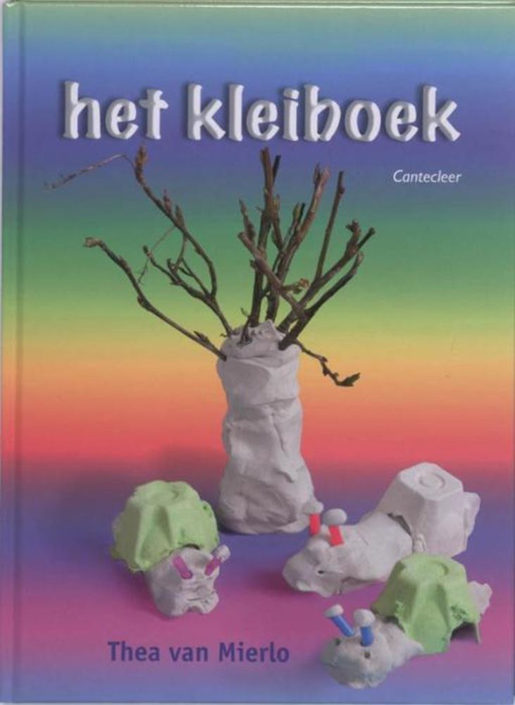 Het kleiboek. 4+