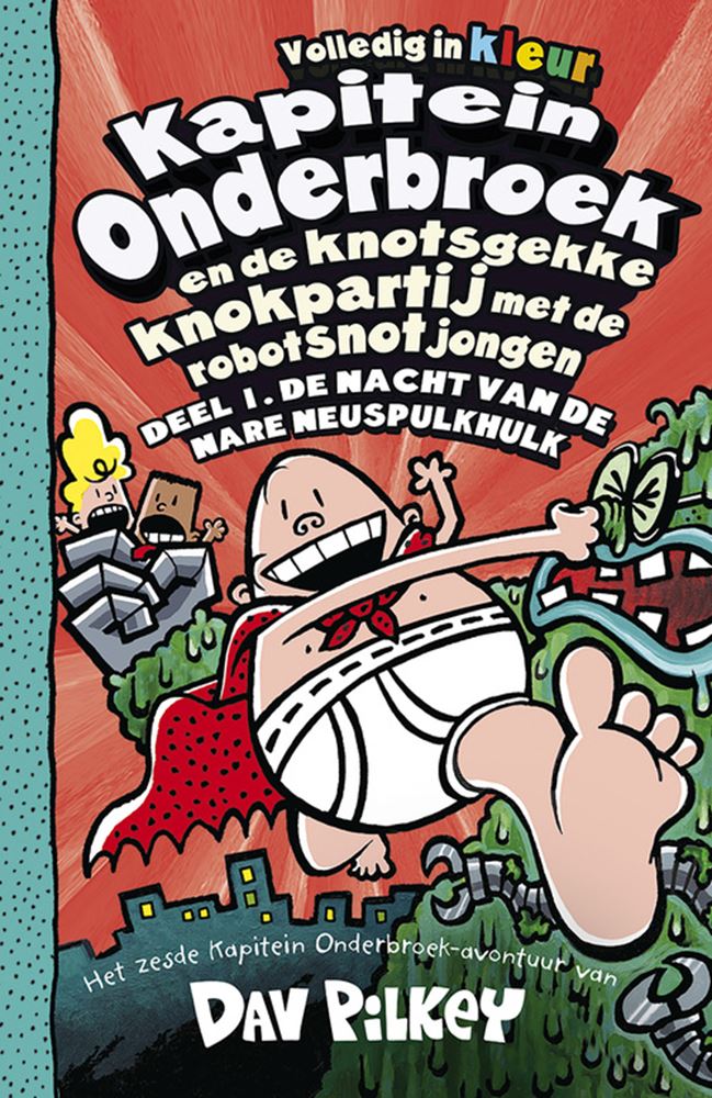 Kapitein onderbroek 6: en de knotsgekke