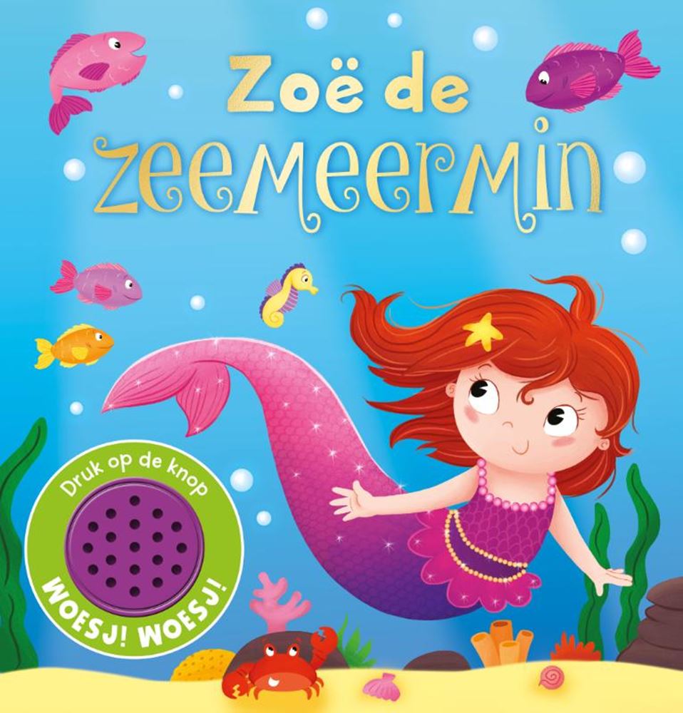 Geluidenboek: zoë de zeemeermin. 1+