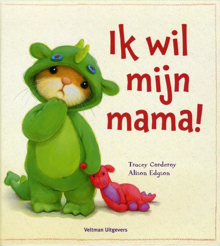 Ik wil mijn mama! 2+