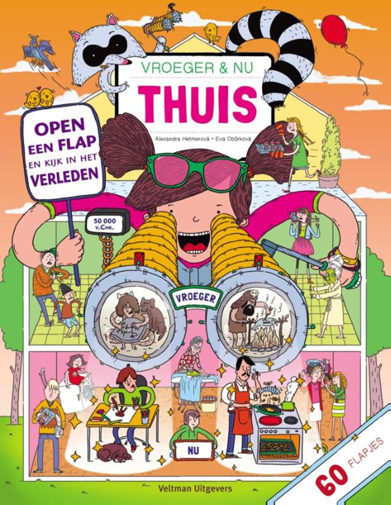 Flapjesboek: vroeger en nu: thuis. 6+