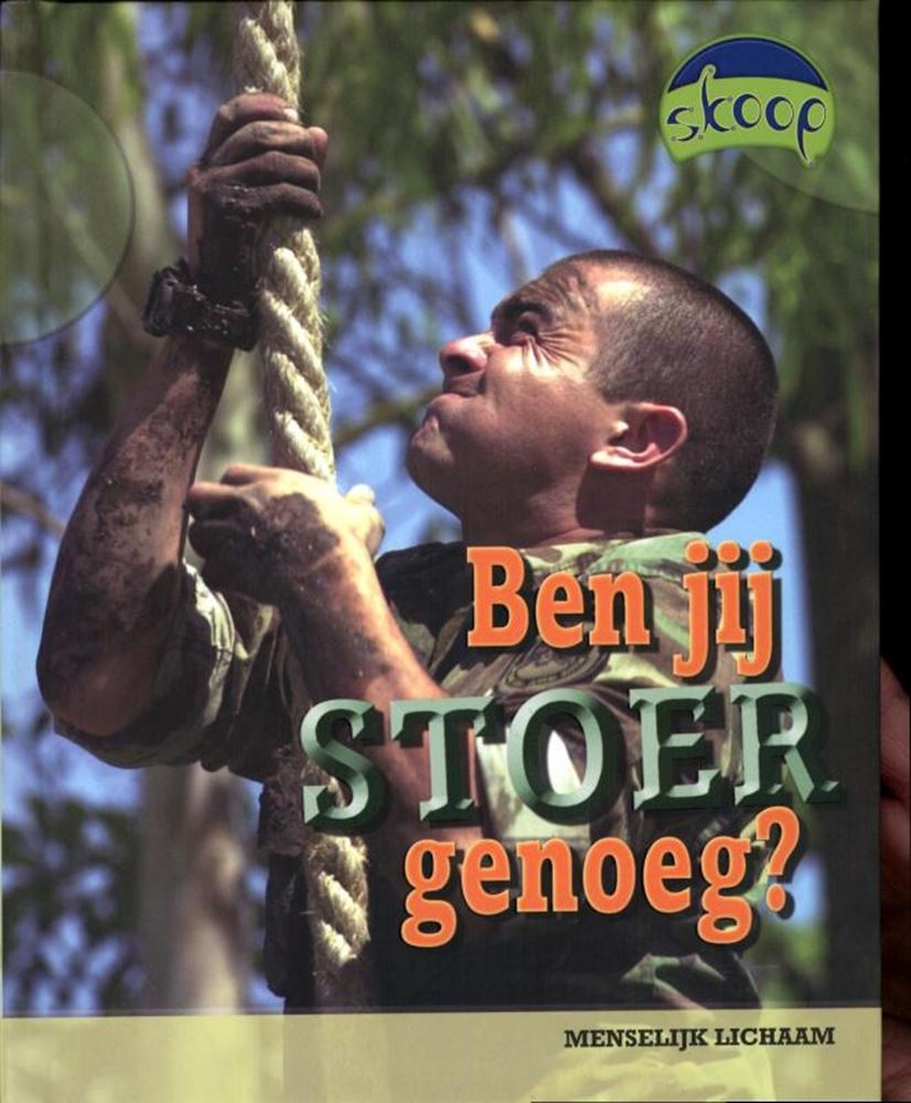 Skoop: ben jij stoer genoeg. 8+