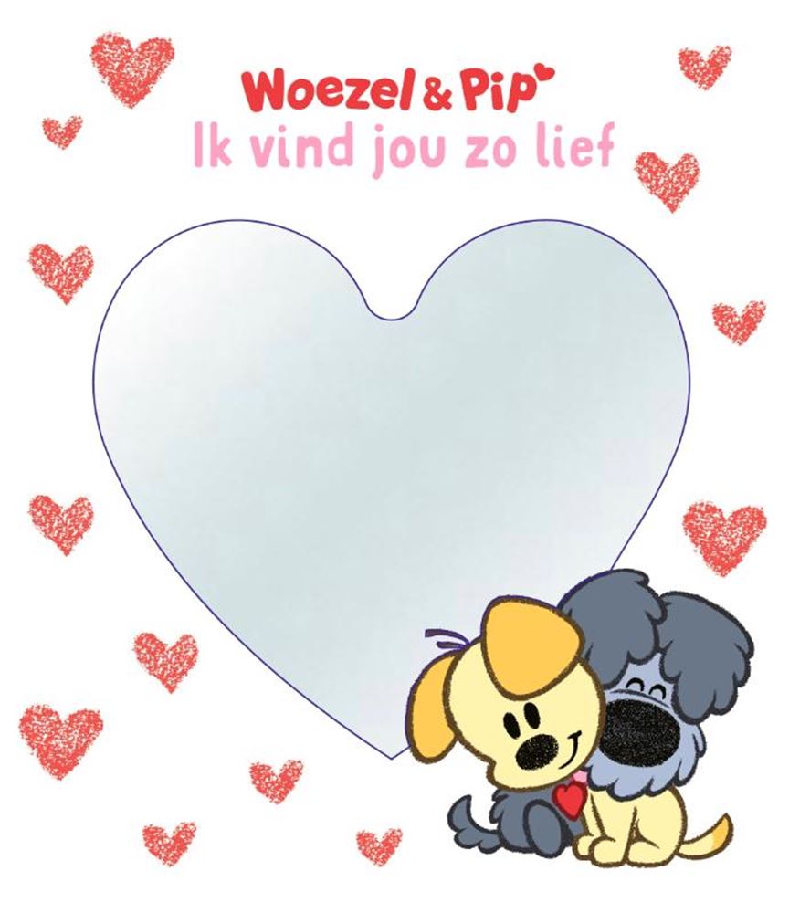 Woezel pip: ik vind jou zo lief 3+