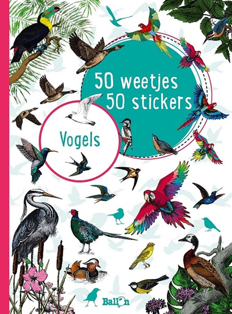 Vogels. 50 weetjes, 50 stickers.