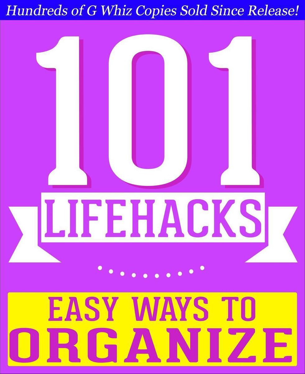 Imp 101bookfacts.com - 101 lifehacks - easy ways to organize: tips to enhance efficiency, stay organized, make friends and slify life and rove quality of life!