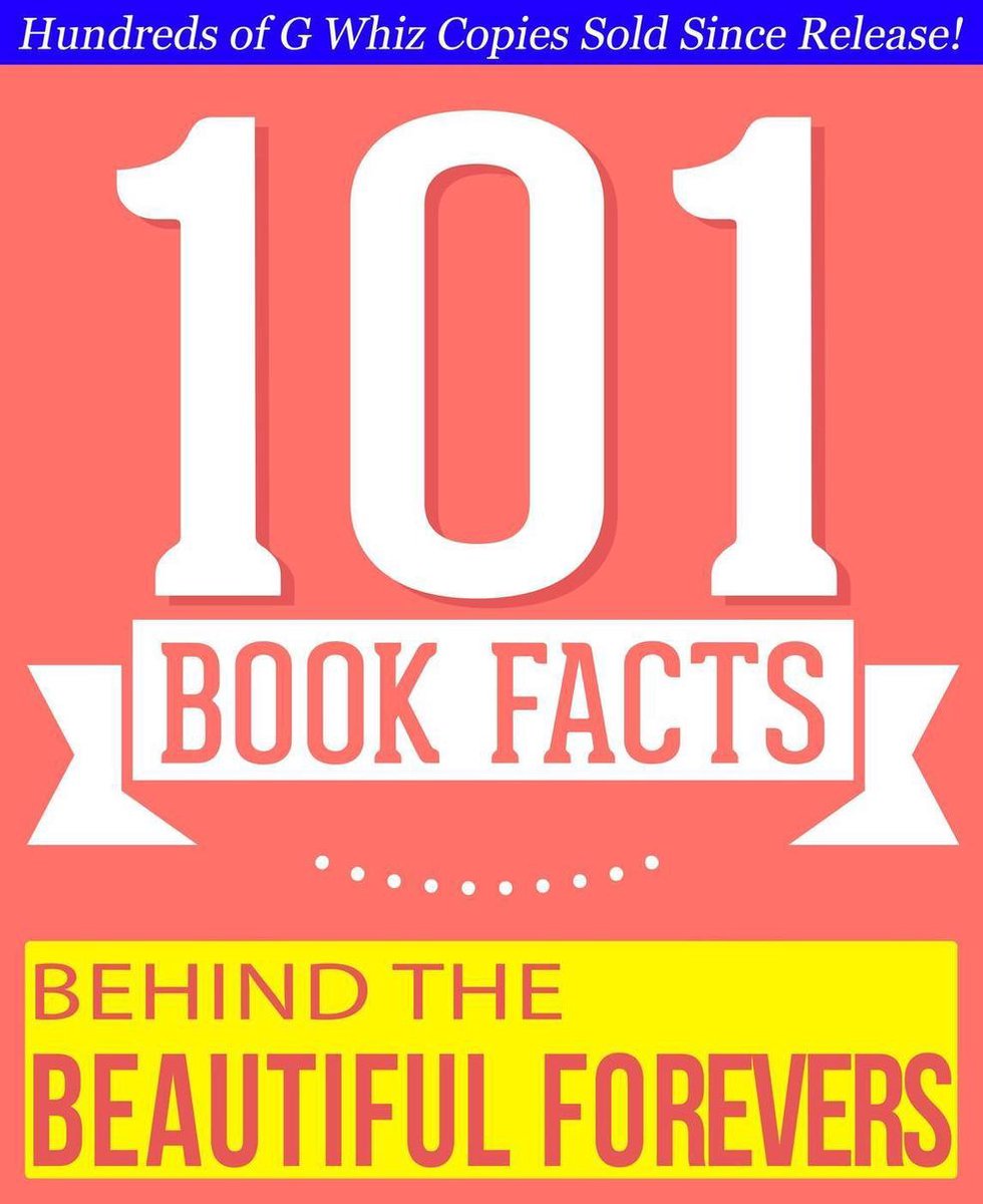 Behind the beautiful forevers - 101 amazing facts you didn't know