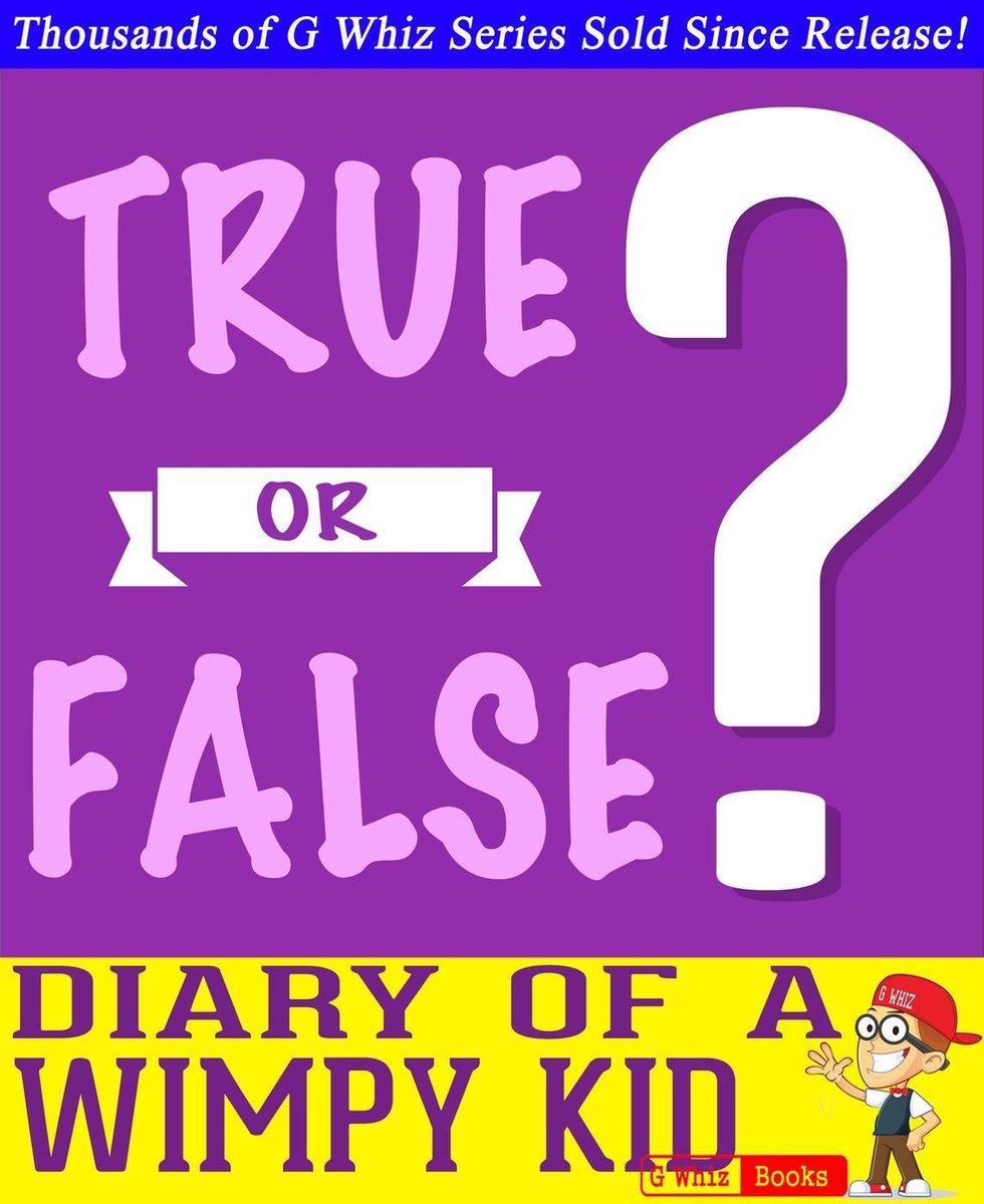 Imp diary of a wy kid- true or false?