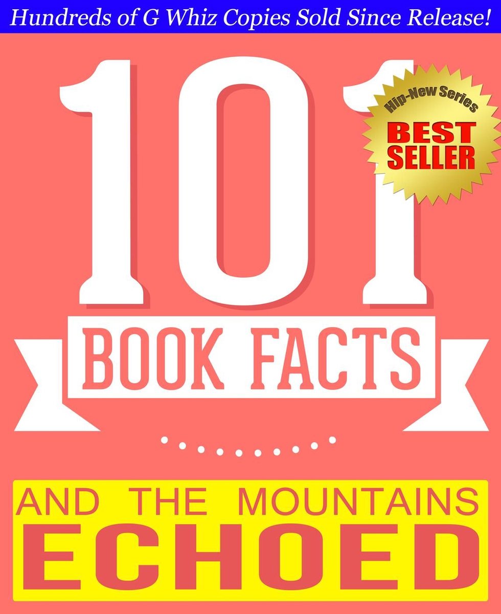 101bookfacts.com - and the mountains echoed - 101 amazingly true facts you didn't know