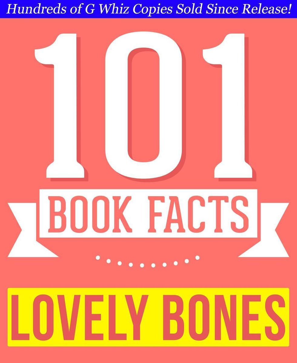 101bookfacts.com - the lovely bones - 101 amazingly true facts you didn't know