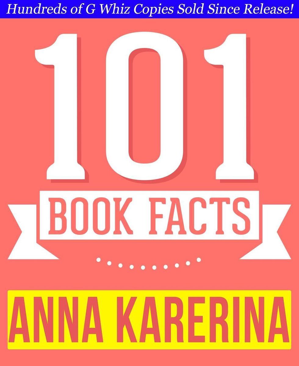Anna karenina - 101 amazingly true facts you didn't know