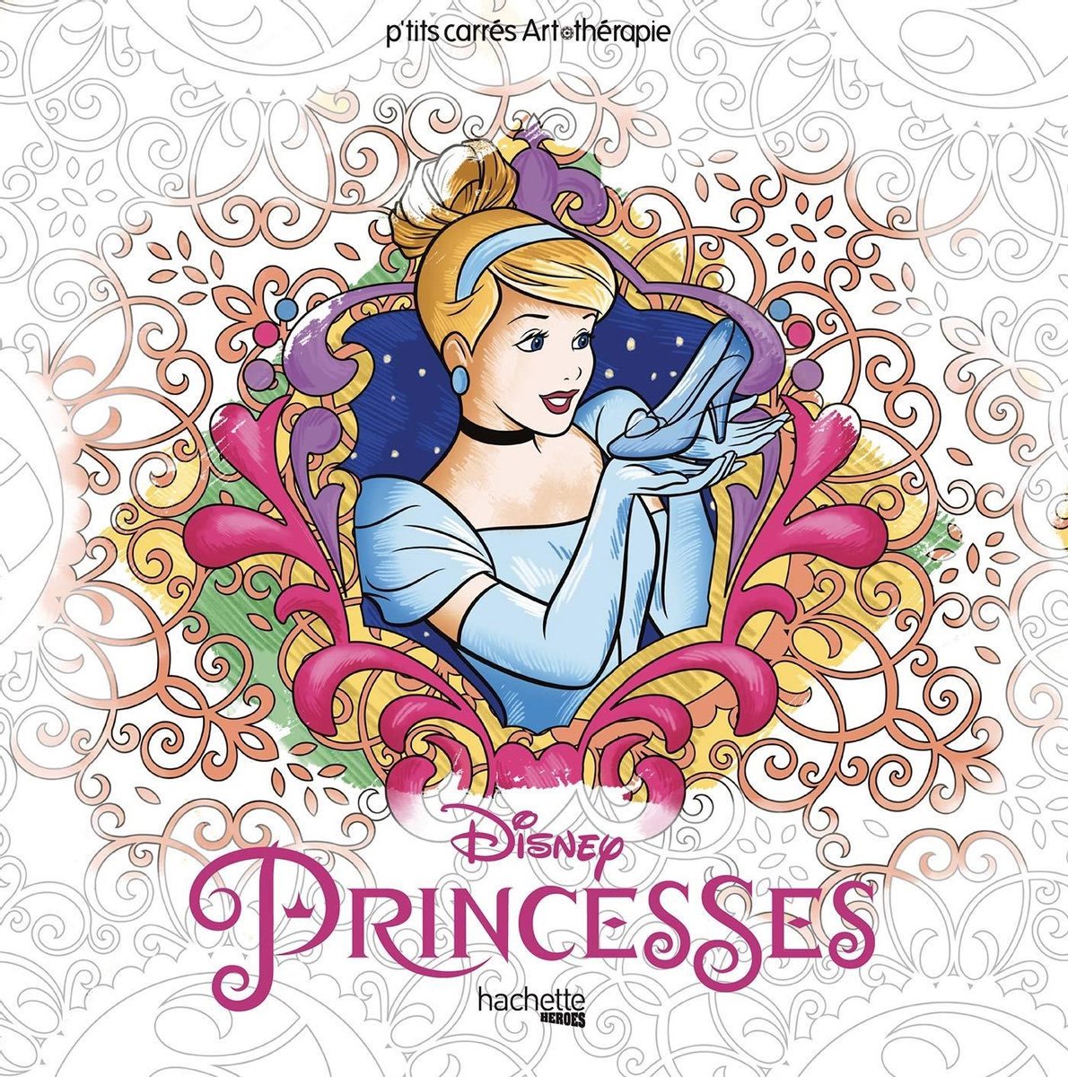 Hachette heroes disney princesses carrés art therapie - kleurboek voor volwassenen