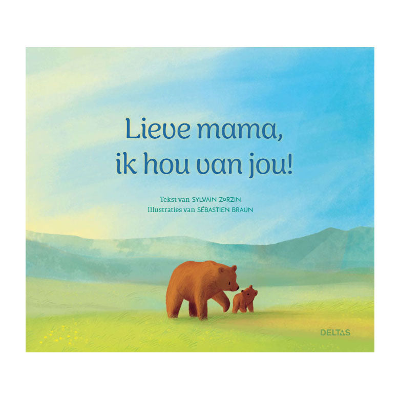 Deltas lieve mama, ik hou van jou!