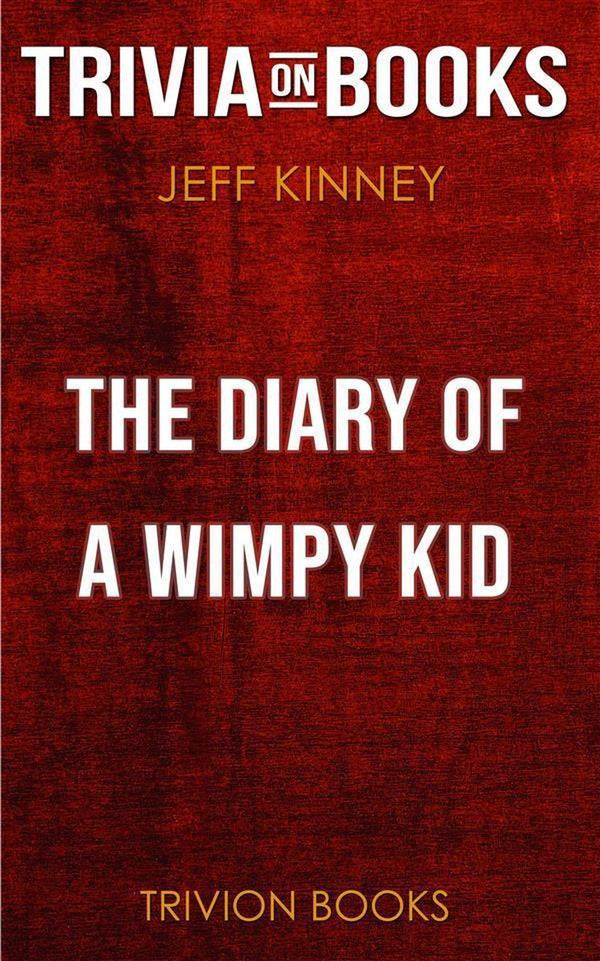 Imp the diary of a wy kid by jeff kinney (trivia-on-books)