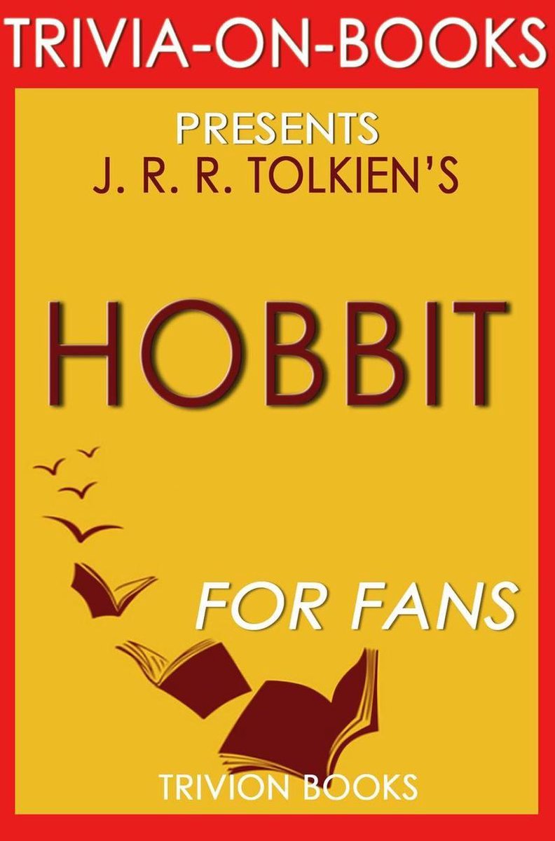 The hobbit: there and back again by j. r. r. tolkien (trivia-on-books)