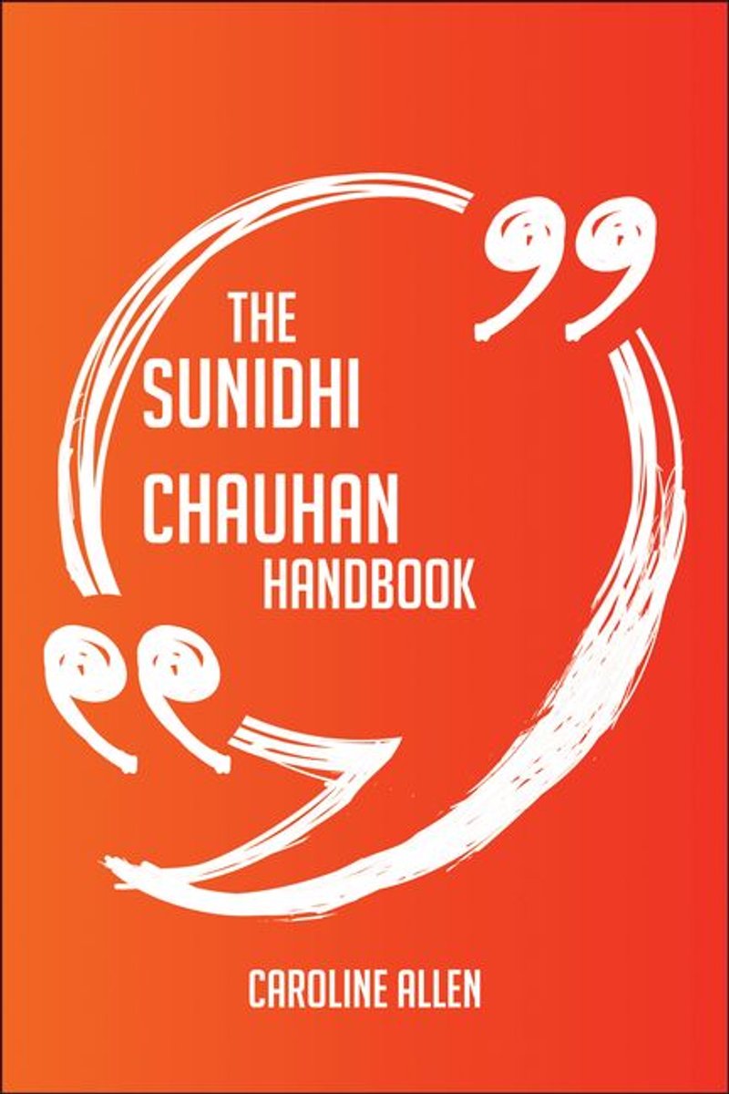 The sunidhi chauhan handbook - everything you need to know about sunidhi chauhan