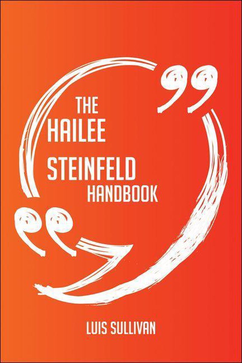 The hailee steinfeld handbook - everything you need to know about hailee steinfeld