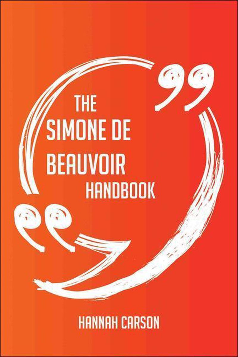 The simone de beauvoir handbook - everything you need to know about simone de beauvoir