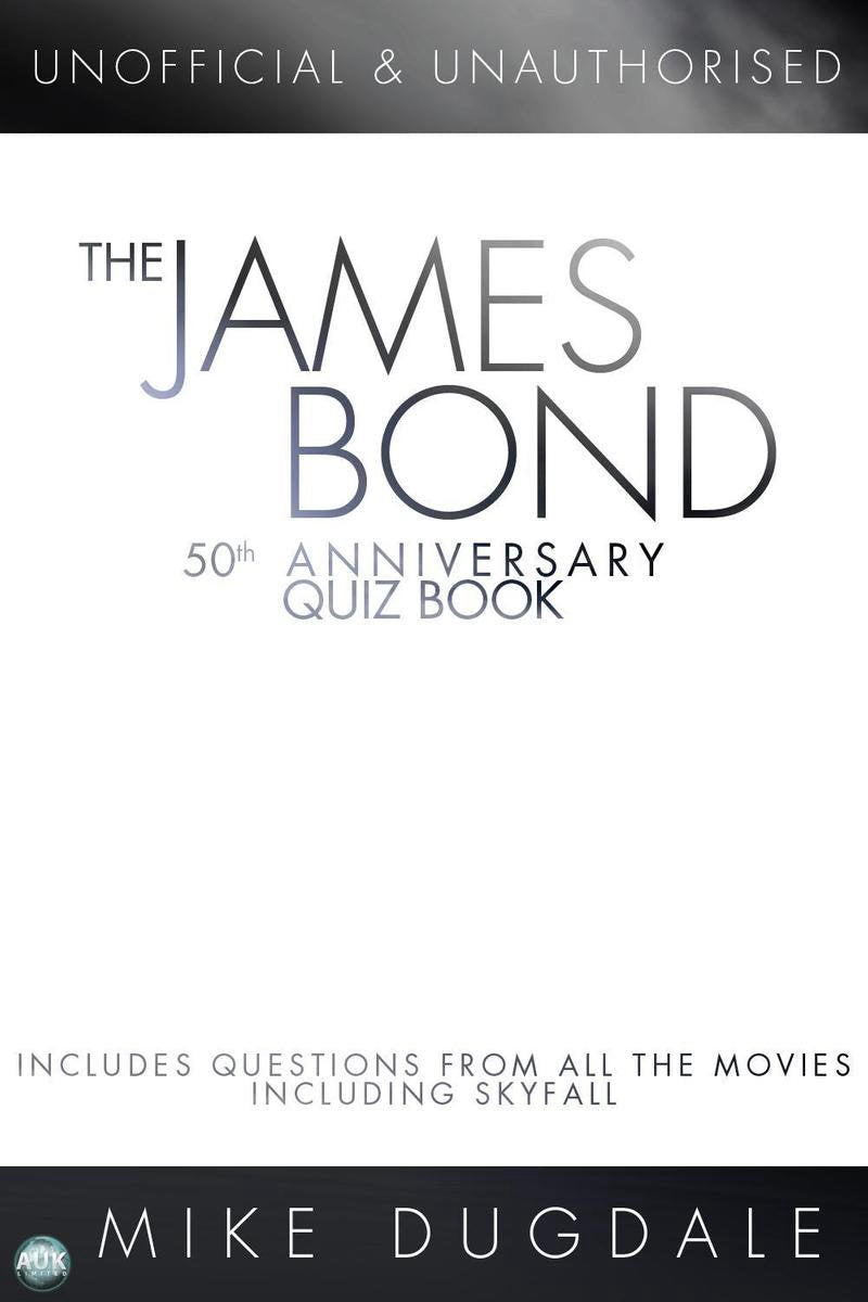 The james bond 50th anniversary quiz book