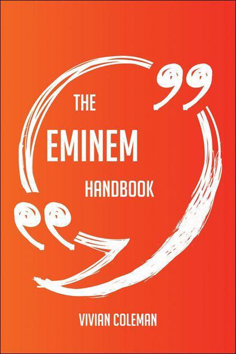 The eminem handbook - everything you need to know about eminem