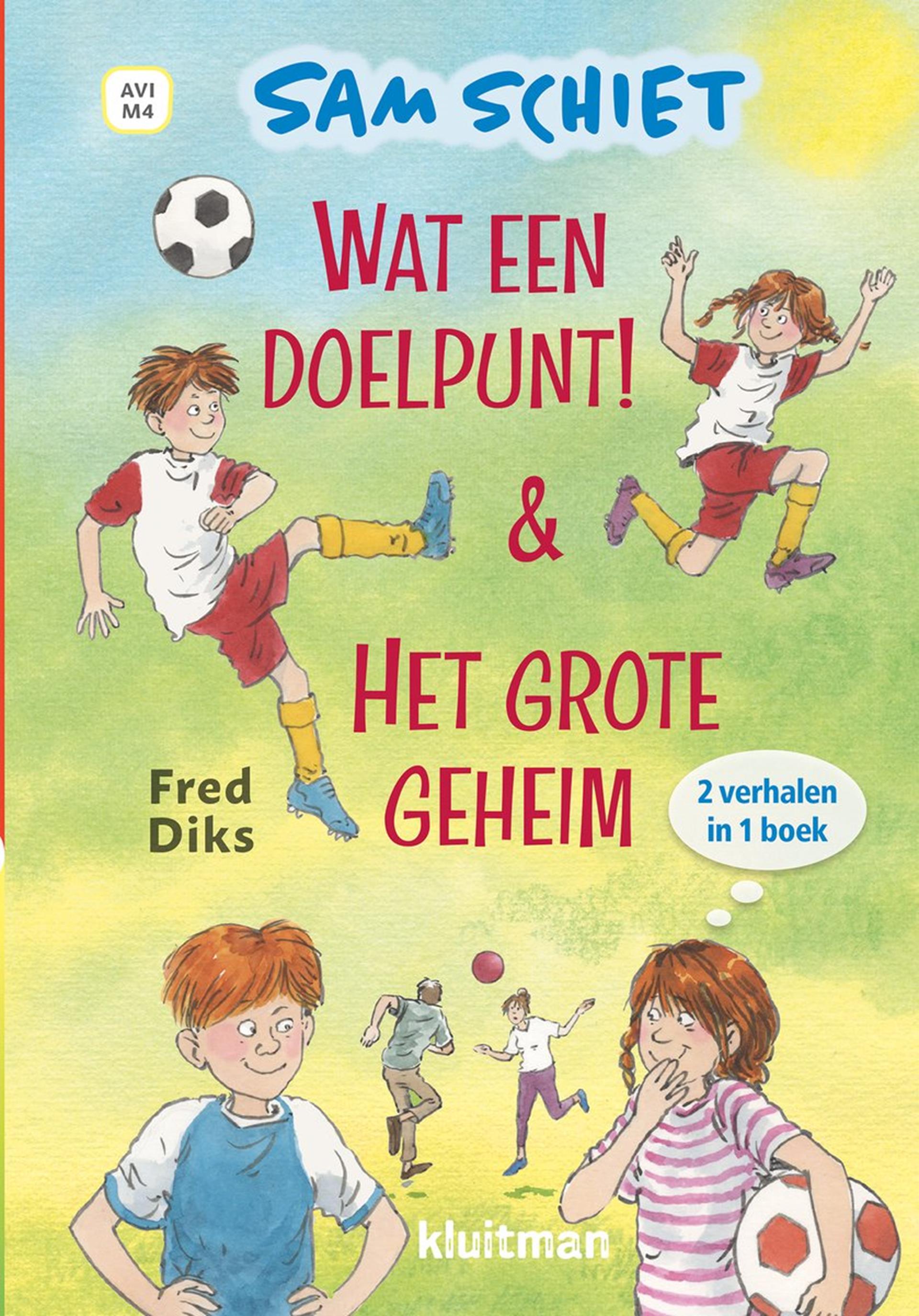 Kluitman sam schiet. wat een doelpunt het grote geheim - avi m4