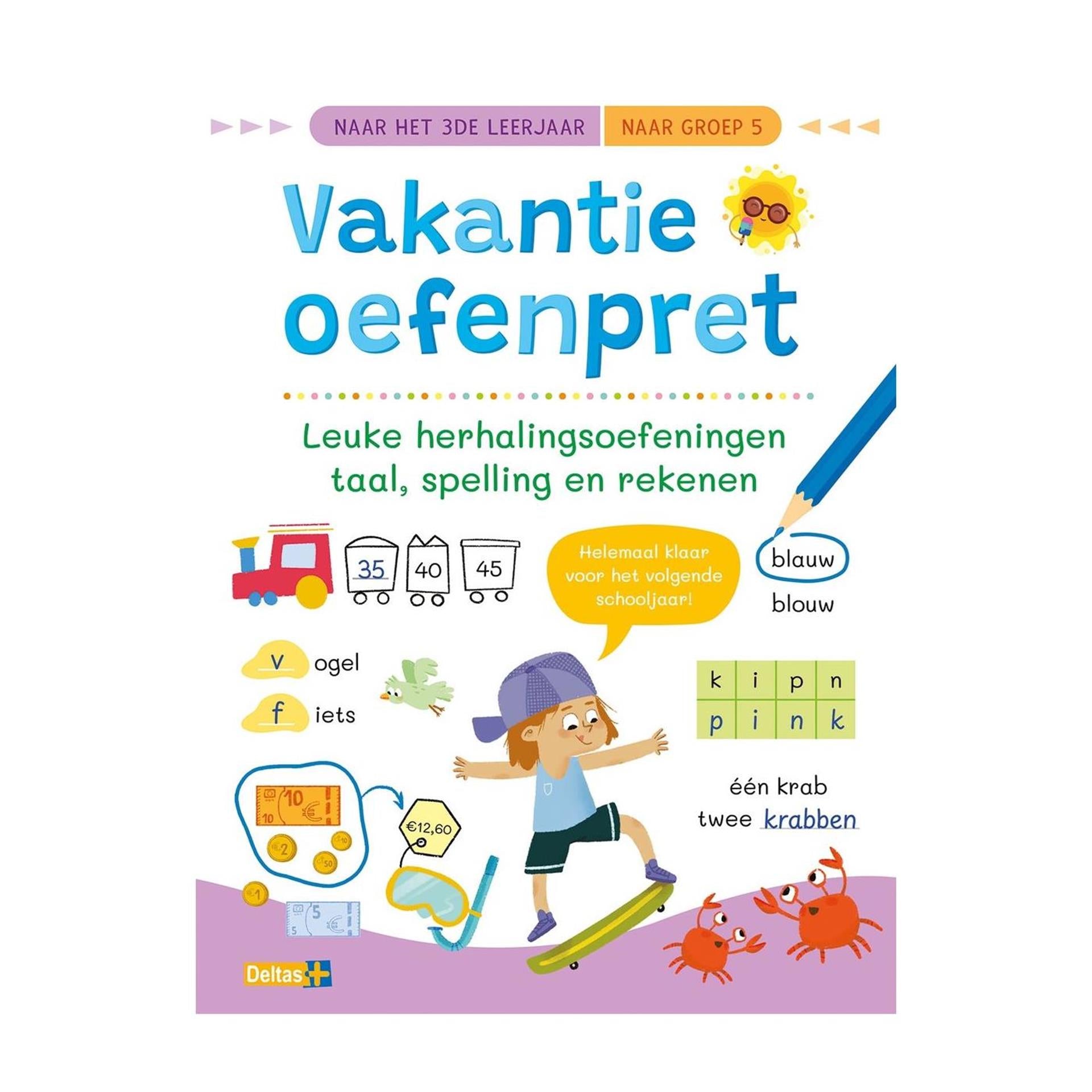 Deltas vakantie oefenpret leuke tel- en schrijfoefeningen - naar groep 5