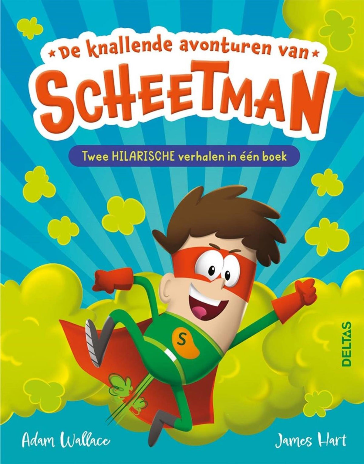 Deltas de knallende avonturen van scheetman